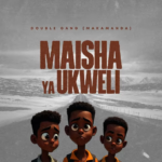 Maisha Ya Ukweli | Download