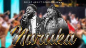 Music Audio : Eunice Njeri – Naruka Ft Richard Muhima | Download