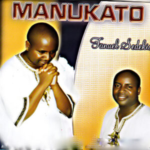 Music Audio : Fanueli Sedekia – Manukato | Download