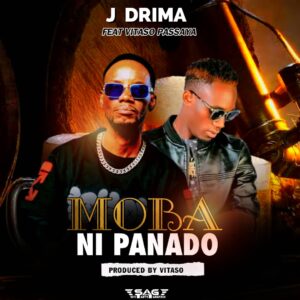 Music Audio : J Drima ft. Vitaso Passaya – Moba Ni Panado | Download