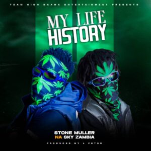 Music Audio : Team High Saana – My Life History | Download