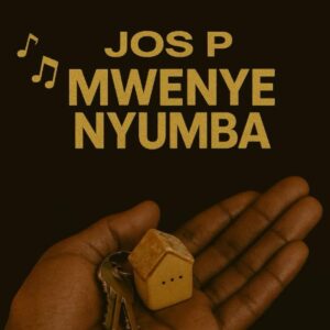 Music Audio : Jos P – Mwenye Nyumba | Download