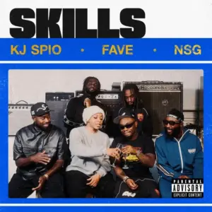 Music Audio : KJ Spio Ft NSG & Fave – Skills | Download