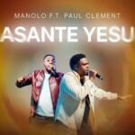 Asante Yesu Ft. Paul Clement | Download