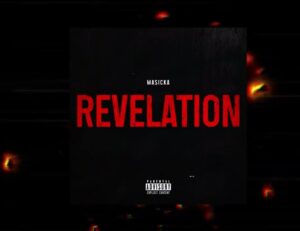 Music Audio : Masicka – Revelation | Download