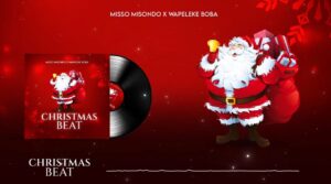 Music Audio : Misso Misondo X Wapeleke Boba – Christmas Beat | Download Mp3
