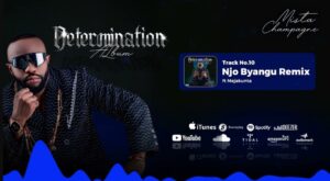 Music Audio : Mista Champagne Ft Mejakunta – Njo Byangu (Remix) | Download