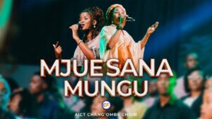 Music Audio : AIC Changombe Choir (CVC) – MJUE SANA MUNGU | Download