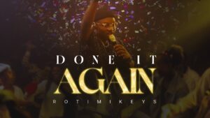 Music Audio : Rotimikeys – Done It Again | Download