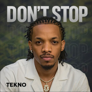 Music Audio : Tekno – Don’t Stop | Download