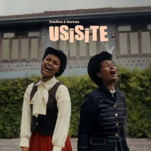 Music Audio : Vestine and Dorcas – Usisite | Download
