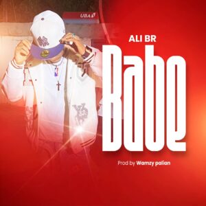 Music Audio : Ali BR – My Babe | Download Mp3