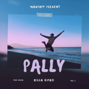 Music Audio : Zilla Kipaji – Pally | Download
