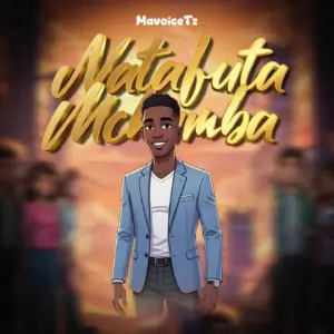 Music Audio : Mavoicetz – Natafuta Mchumba | Download