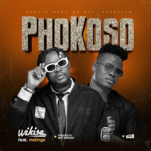 Music Audio : Wikise Ft Malinga – PHOKOSO | Download