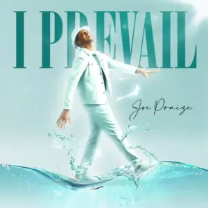 Music Audio : Joe Praize – I PREVAIL | Download