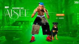 Music Audio : Makesi Mc – Aiseeh | Download
