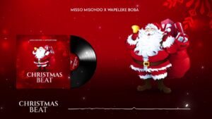 Music Audio : Misso Misondo – Christmas Beat (Singeli Version) | Download Mp3