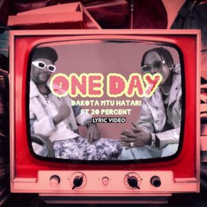 Music Audio : Dakota mtu Hatari Ft. 20 percent – One Day | Download