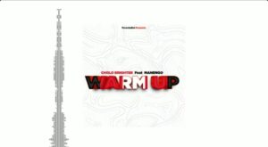 Music Audio : CHOLO BRIGHTER – WARM UP FT MANENGO | Download