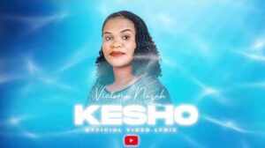Music Audio : Victoria Nazah-Kesho | Download