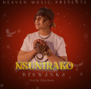 Music Audio : Biswanka – Nsunirako | Download Mp3