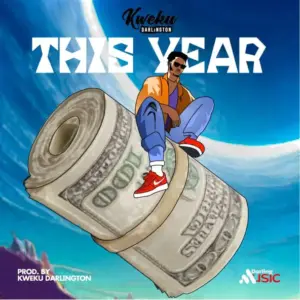 Music Audio : Kweku Darlington – This Year | Download Mp3