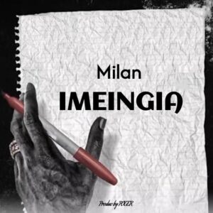 Music Audio : Milan – Imeingiae | Download Mp3