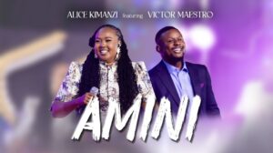 Music Audio : Alice Kimanzi Ft Victor Maestro – Amini | Download Mp3