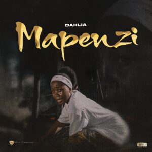 Music Audio : Dahlia – Mapenzi | Download Mp3