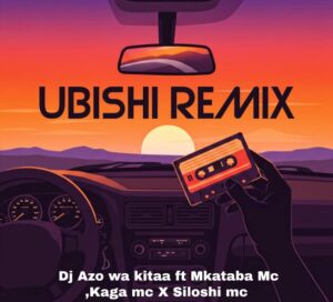 Music Audio : Dj Azo wa kitaa Ft. Mkataba Mc, Kaga Mc X Siloshi Mc – Ubishi Remix | Download Mp3