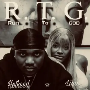 Music Audio : Hotkeed Ft Liya – Run To God | Download Mp3