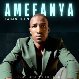 Music Audio : Laban John – Amefanya | Download Mp3