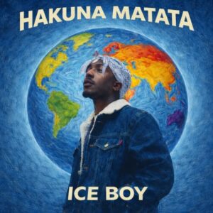 Music Audio : Ice Boy – Hakuna Matata | Download Mp3