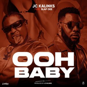 Music Audio : JC Kalinks Ft Slap Dee – Ohh Baby | Download Mp3