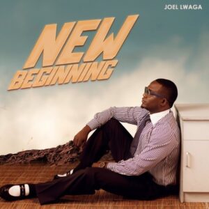 Music Audio : Joel Lwaga – New Beginning | Download Mp3