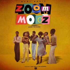 Music Audio : Johdeny Ft Madiba Tha Classic – Zoom Zoom | Download Mp3
