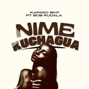 Music Audio : Kapaso BKP Ft. Bob Rudala – Nimekuchagua | Download Mp3