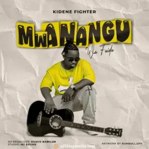 Music Audio : Kidene Fighter ft Dulla Makabila – Mwanangu wa Faida | Download Mp3