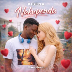 Music Audio : Kisena – NAKUPENDA | Download Mp3