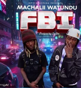 Music Audio : Machalii Watundu – FBI | Download Mp3