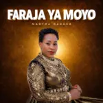 Faraja Ya Moyo | Download Mp3