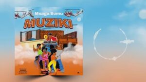 Music Audio : Msaga Sumu – Muziki | Download Mp3