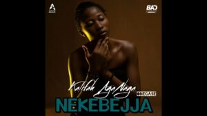 Music Audio : Kalifah AgaNaga – NEKEBEJJA | Download Mp3