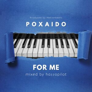 Music Audio : Poxaido – For me | Download Mp3