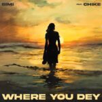 Where You Dey | Download Mp3