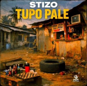 Music Audio : Stizo – Tupo Pale | Download Mp3