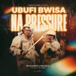 Ubufi Bwisa Na Pressure | Download Mp3