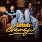 Tamu Chungu | Download Mp3