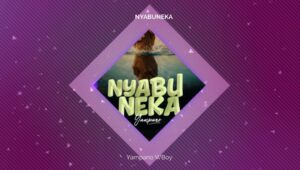 Music Audio : Yampano – Nyabuneka (Siba) | Download Mp3